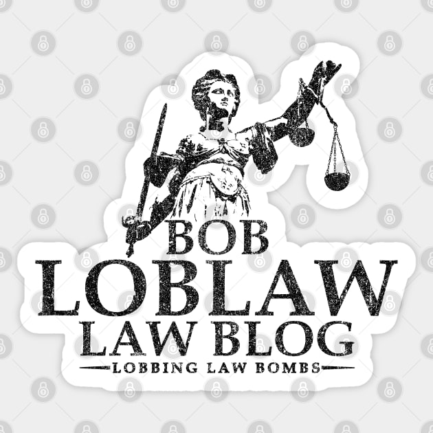 Bob Loblaw Law Blog (Variant) Sticker by huckblade